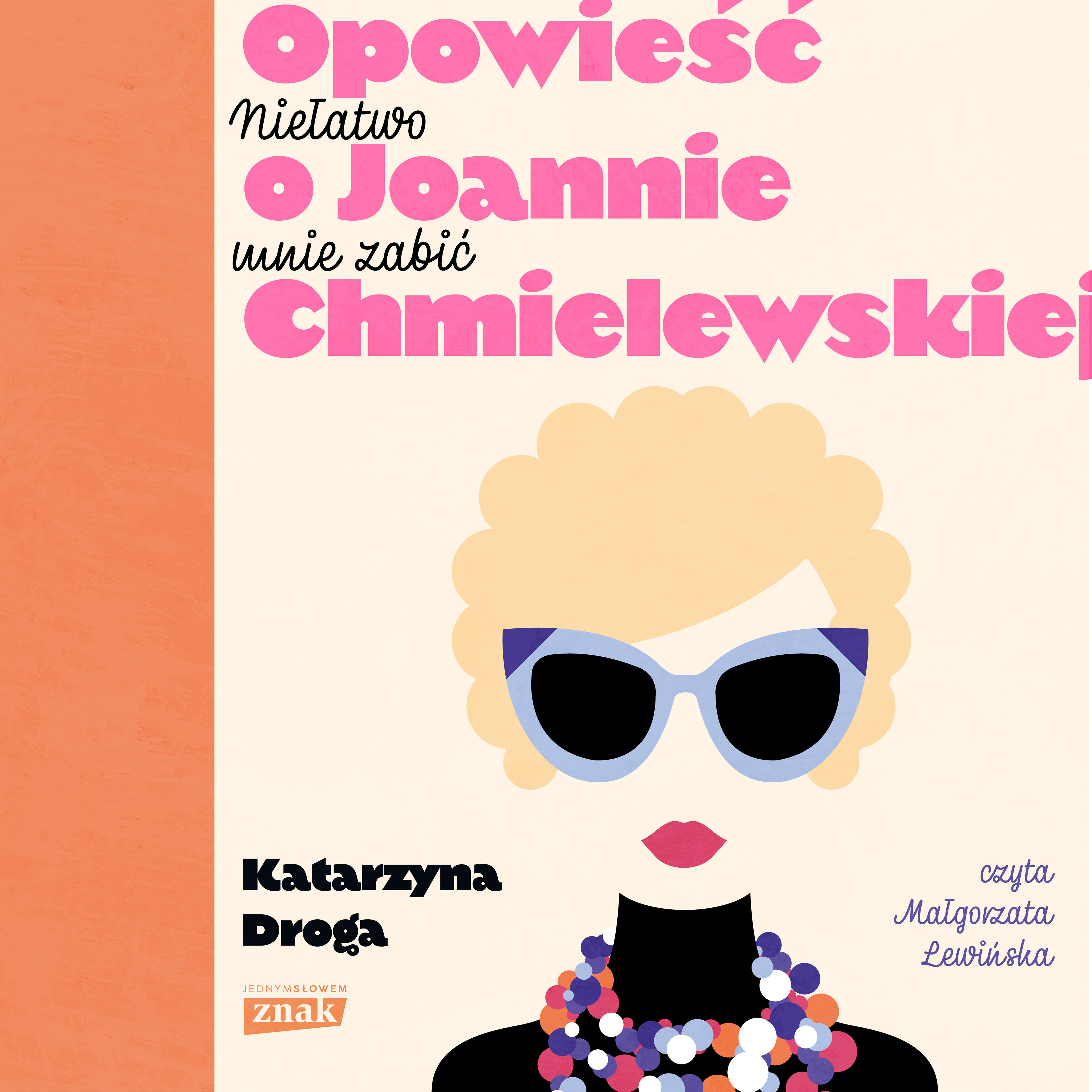 Niełatwo mnie zabić. Opowieść o Joannie Chmielewskiej (audiobook MP3)