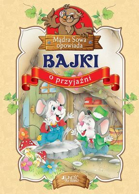 Bajki o przyjaźni mądra sowa opowiada