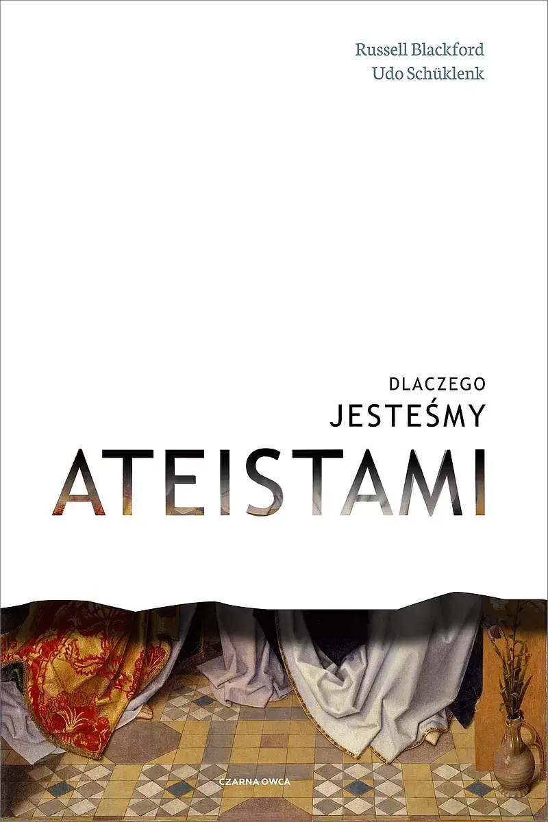 Dlaczego jesteśmy ateistami (Duże Litery)