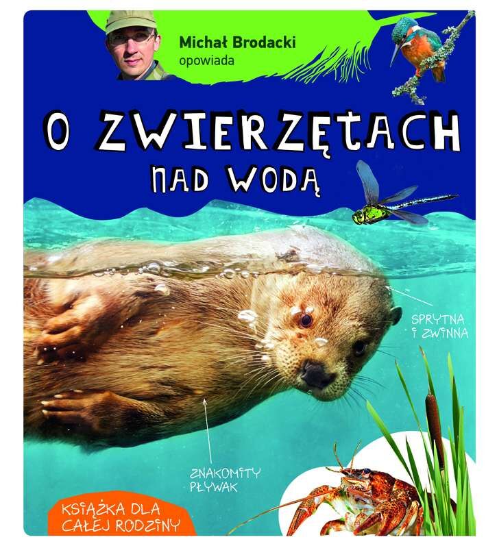 Michał brodacki opowiada o zwierzętach nad wodą