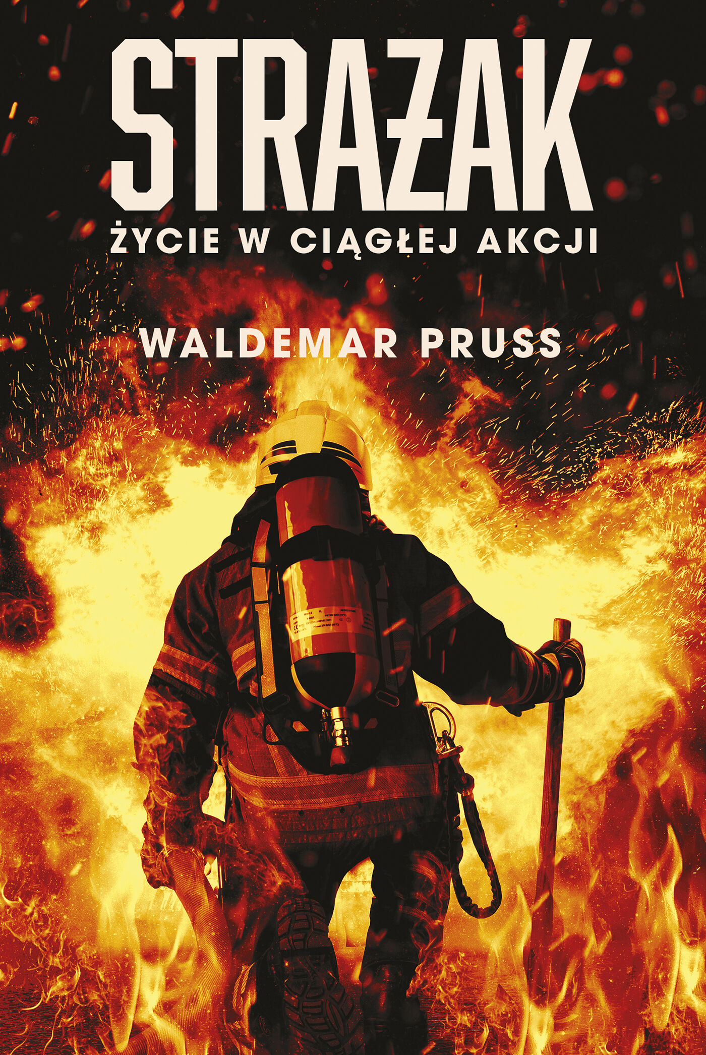Strażak. Życie w ciągłej akcji (e-book)