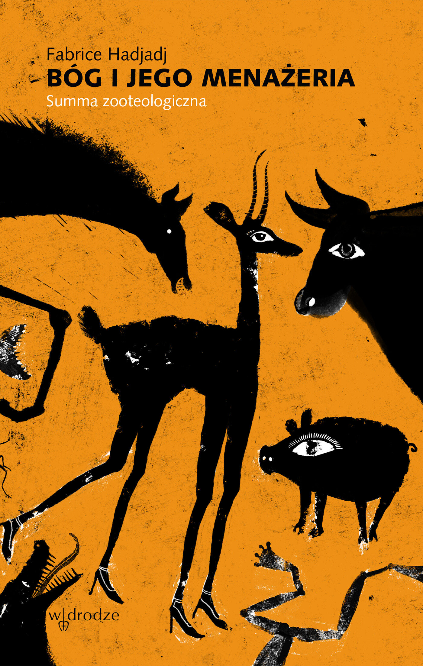 Bóg i Jego menażeria. Summa zooteologiczna (e-book)