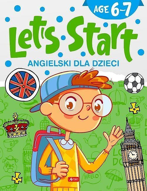 Angielski dla dzieci. Let’s Start! Age 6–7