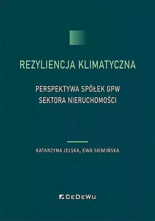 Rezyliencja klimatyczna. Perspektywa spółek GPW sektora nieruchomości
