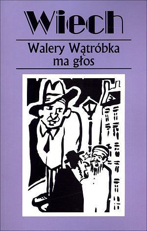 Walery Wątróbka ma głos