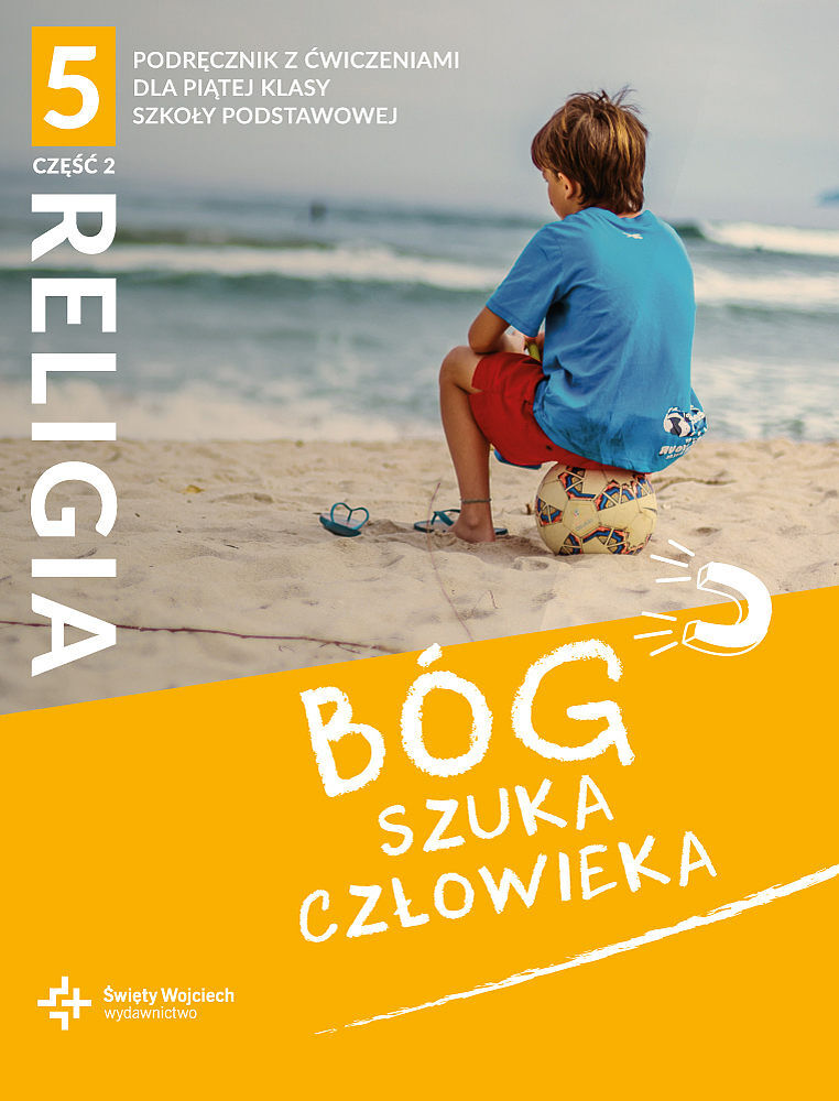 Religia bóg szuka człowieka podręcznik z ćwiczeniami klasa 5 część 2 szkoła podstawowa