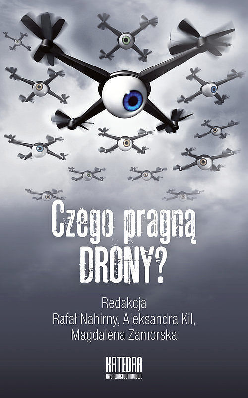 Czego pragną drony?