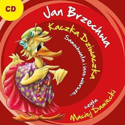 Kaczka Dziwaczka, Samochwała i inne wiersze (audiobook CD)