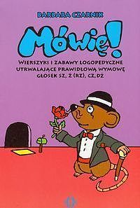 Mówię! Wierszyki i zabawy logopedyczne