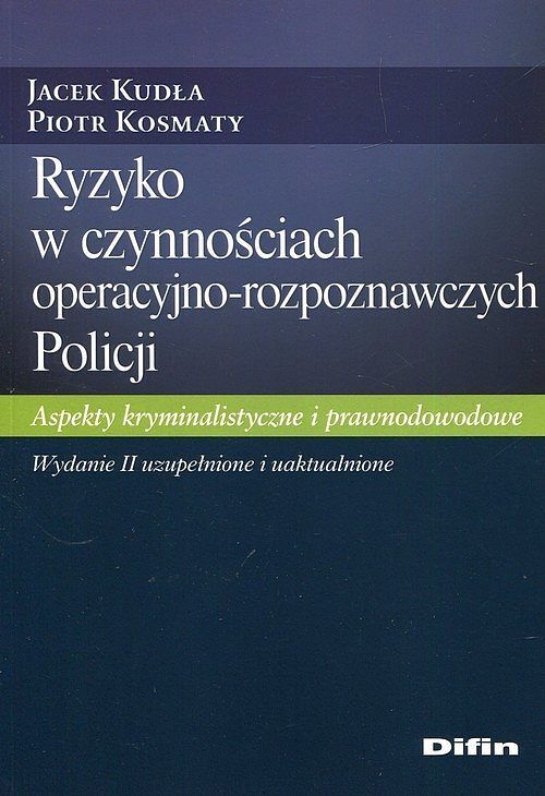 Ryzyko w czynnościach operacyjno-rozpoznawczych Policji