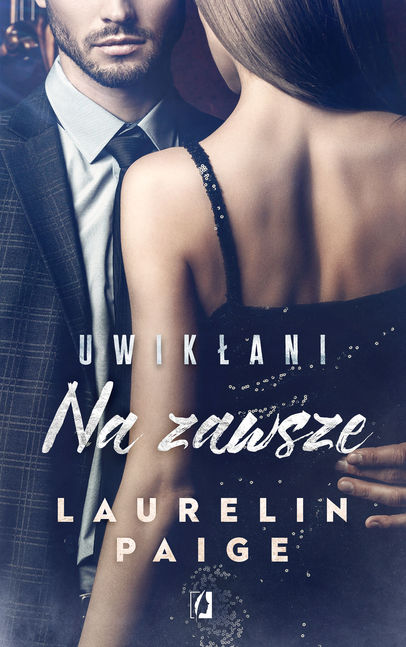 Na zawsze. Uwikłani. Tom 3. Wydanie kieszonkowe