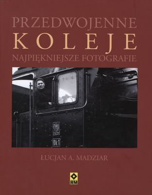 Przedwojenne koleje najpiękniejsze fotografie
