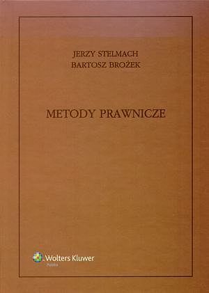 Metody prawnicze. Logika - analiza - argumentacja - hermeneutyka
