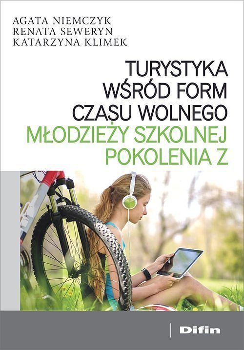 Turystyka wśród form czasu wolnego młodzieży szkolnej pokolenia Z