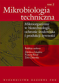 Mikrobiologia techniczna. Tom 2