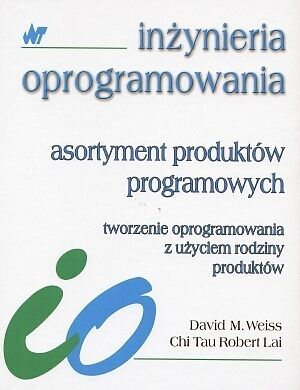 Asortyment produktów programowych. Tworzenie oprogramowania z użyciem rodziny produktów