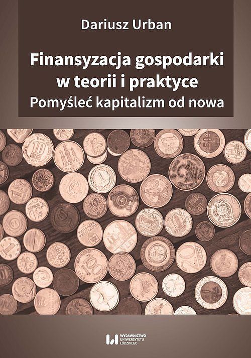 Finansyzacja gospodarki w teorii i praktyce