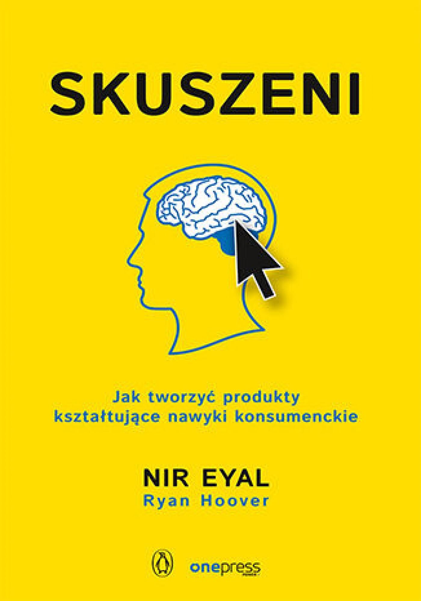 Skuszeni. Jak tworzyć produkty kształtujące nawyki konsumenckie (e-book)