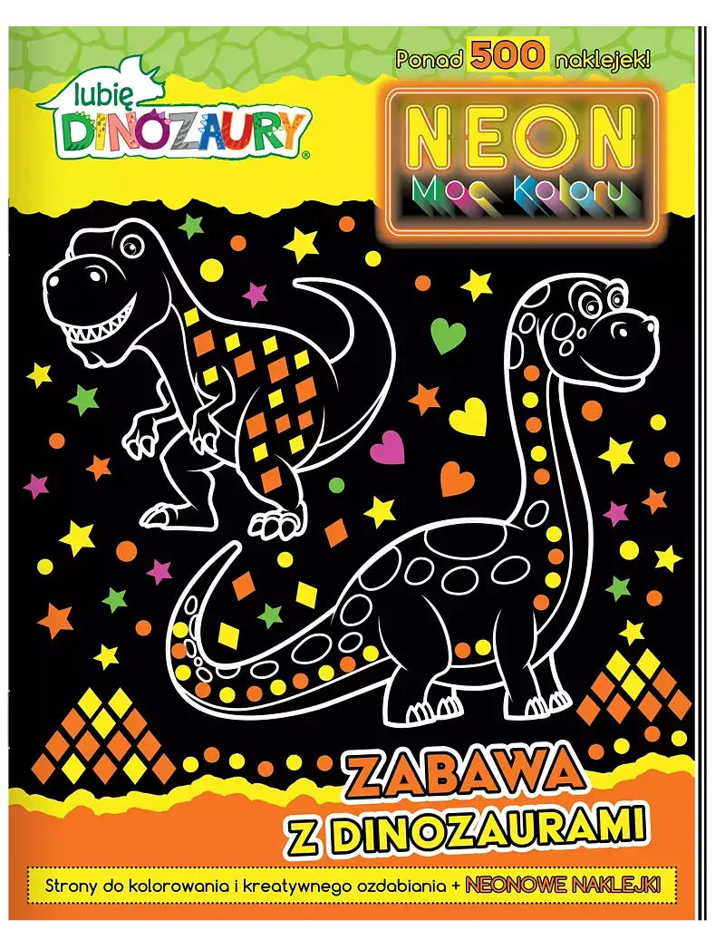 Lubię dinozaury. Neon. Moc koloru