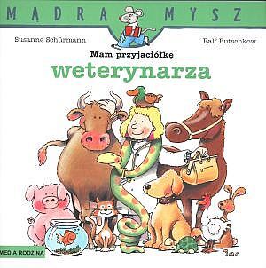 Mam przyjaciółkę weterynarza