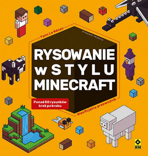 Rysowanie w stylu Minecraft Nieoficjalny przewodnik
