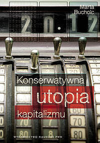 Konserwatywna utopia kapitalizmu