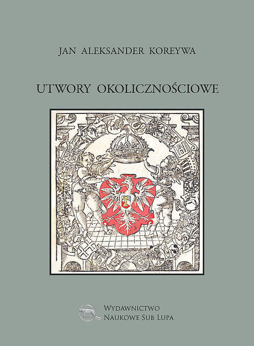 Utwory okolicznościowe Jan Aleksander Koreywa