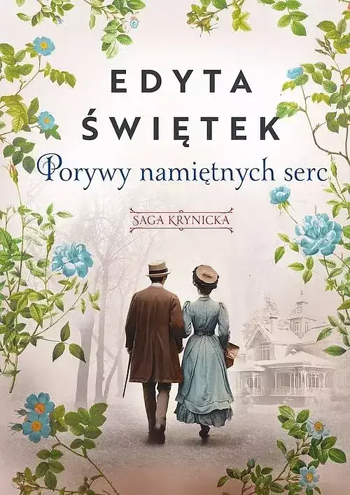 Porywy namiętnych serc Saga krynicka. Część 3