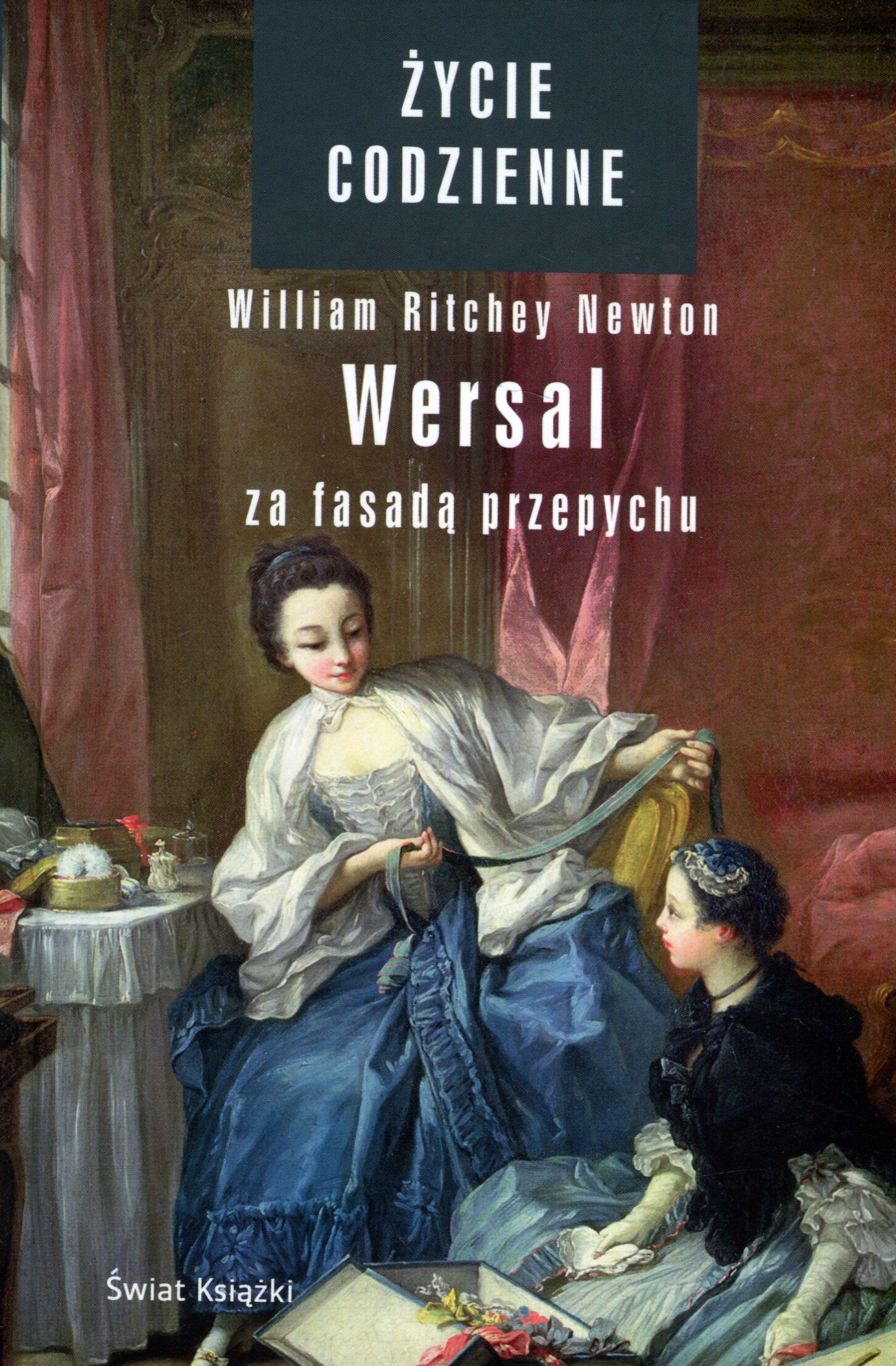 Życie codzienne 8. Wersal. Za fasadą przepychu