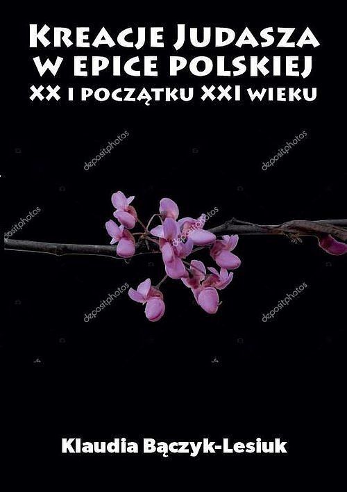 Kreacje Judasza w prozie polskiej XX i początku XXI wieku