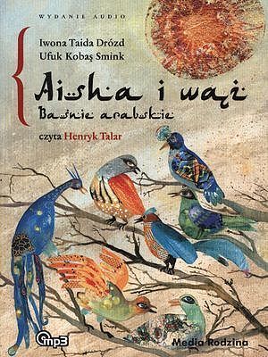 Aisha i wąż. Baśnie arabskie MP3 (audiobook CD)