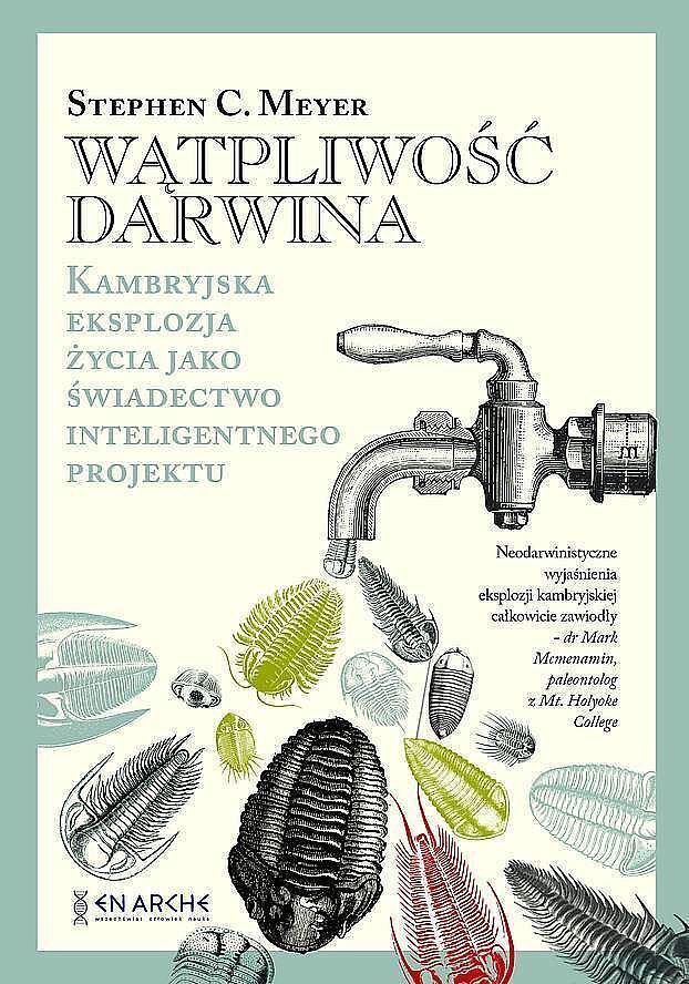 Wątpliwość darwina. Kambryjska eksplozja życia jako świadectwo inteligentnego projektu