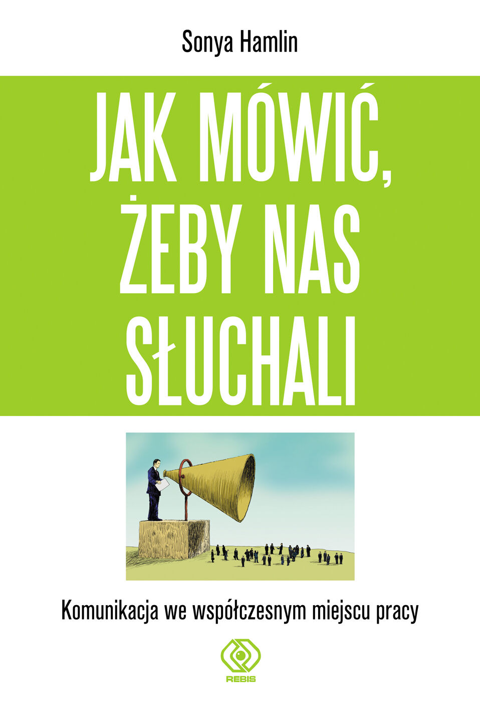 Jak mówić, żeby nas słuchali