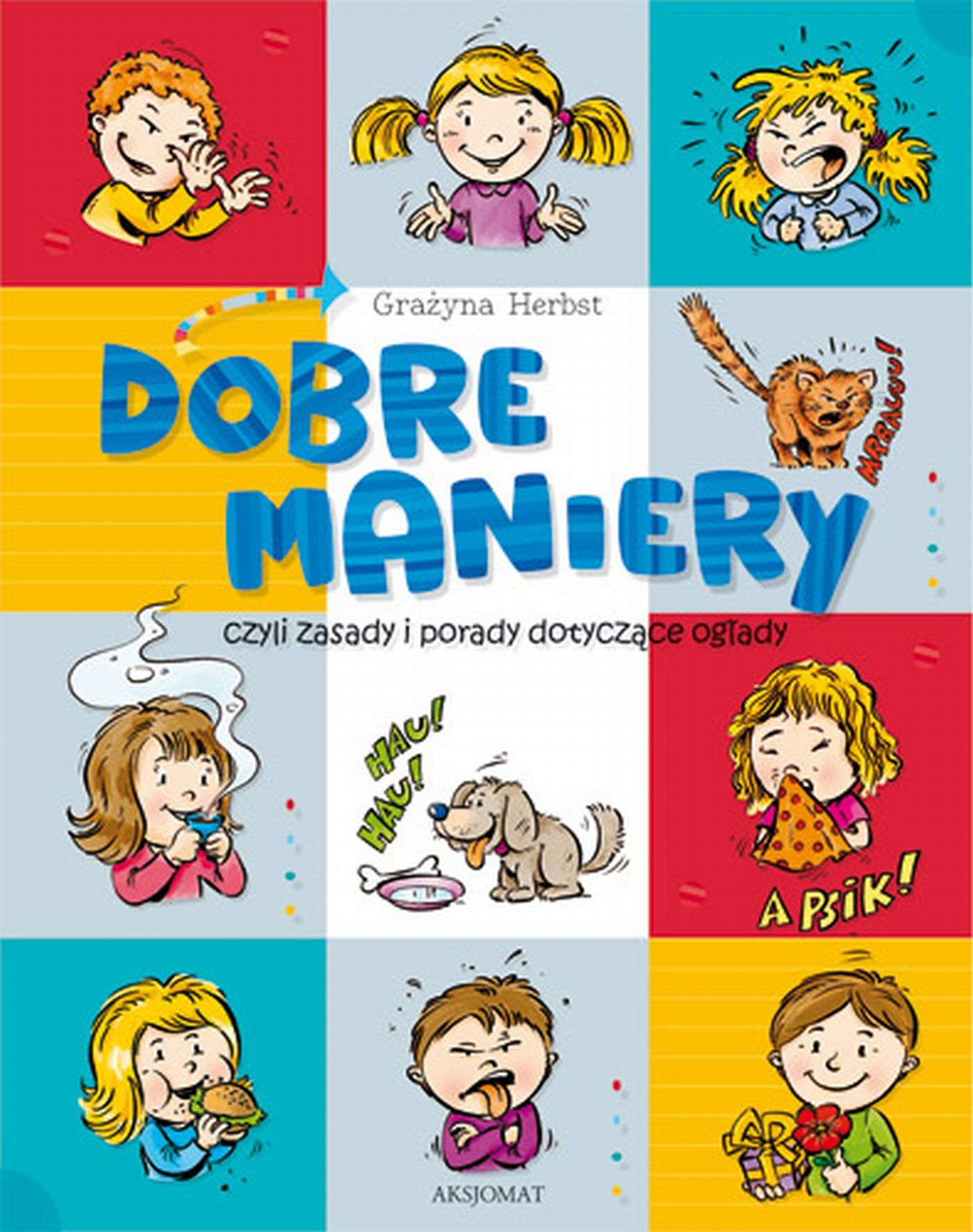 Dobre maniery, czyli savoir-vivre dla dzieci. Oprawa twarda