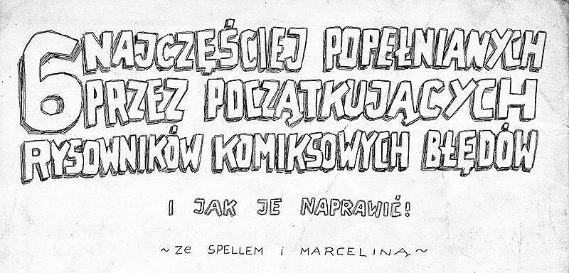 6 najczęściej popełnianych przez początkujących rysowników komiksowych błędów i jak je naprawić!