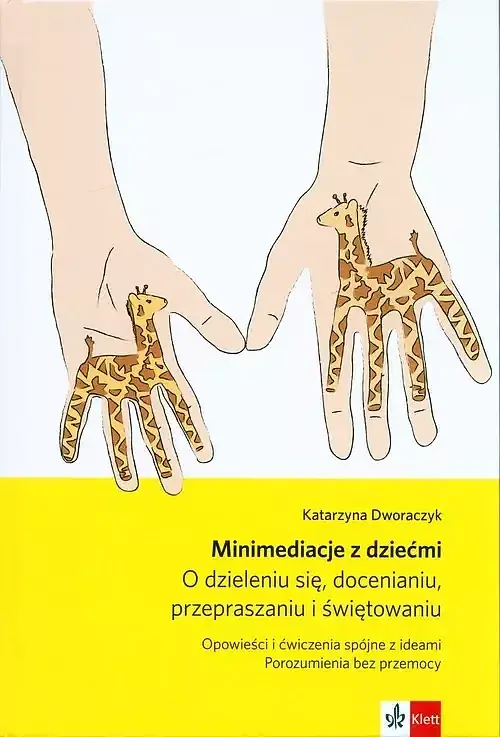 Minimediacje z dziećmi O dzieleniu się, docenianiu, przepraszaniu i świętowaniu