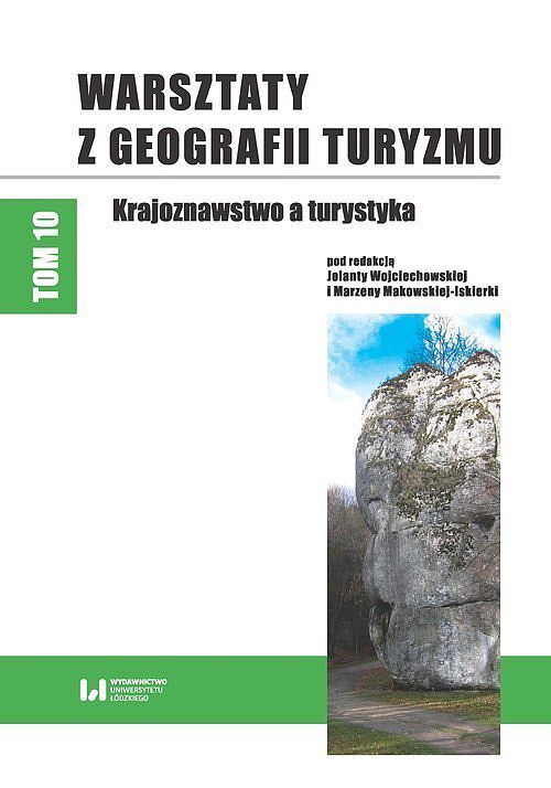 Warsztaty z Geografii Turyzmu. Tom 10
