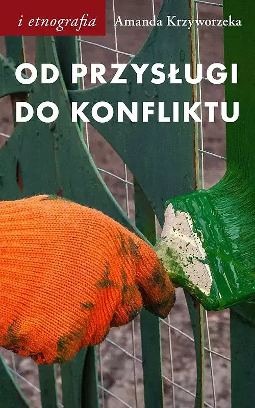 Od przysługi do konfliktu Antropologiczne spojrzenie na pracę