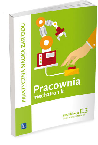 Pracownia mechatroniki. Technik mechatronik. Kwalifikacja  E.3