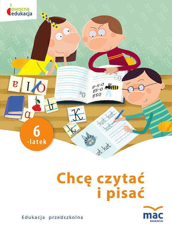 Chcę czytać i pisać. Sześciolatek