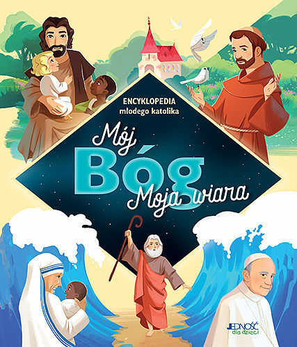 Mój Bóg. Moja wiara