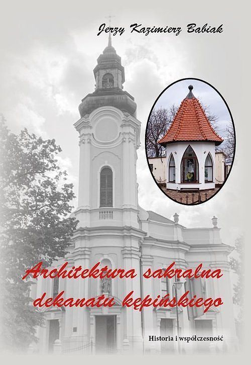 Architektura sakralna Dekanatu Kępińskiego /wyd. cz-b/