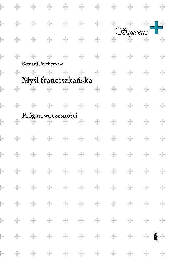 Myśl franciszkańśka. Próg nowoczesności