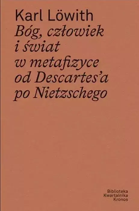 Bóg, człowiek i świat w metafizyce od descartes’a po nietzschego