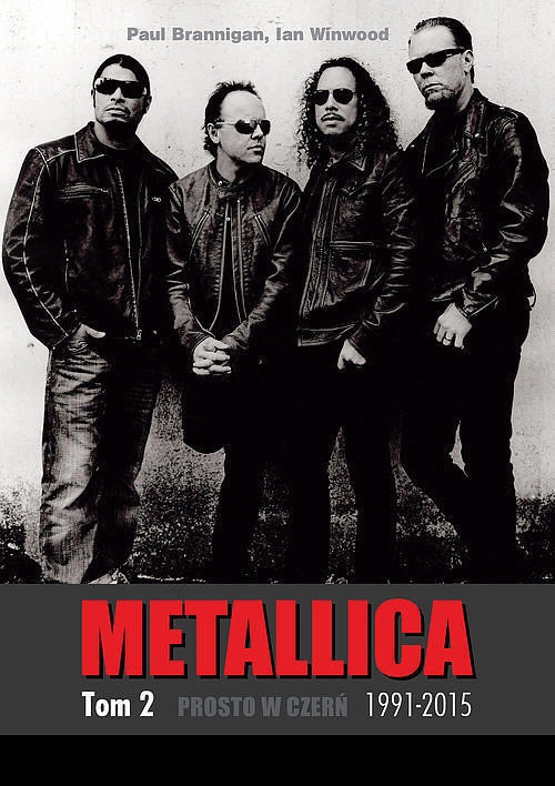 Metallica. Tom 2:1991-2015: Prosto w czerń