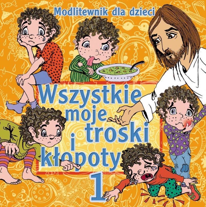 Wszystkie moje troski i kłopoty 1