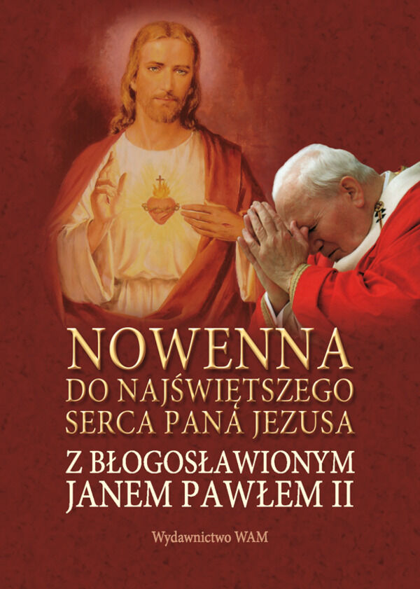 Nowenna do Najświętszego Serca Pana Jezusa z błogosławionym Janem Pawłem II