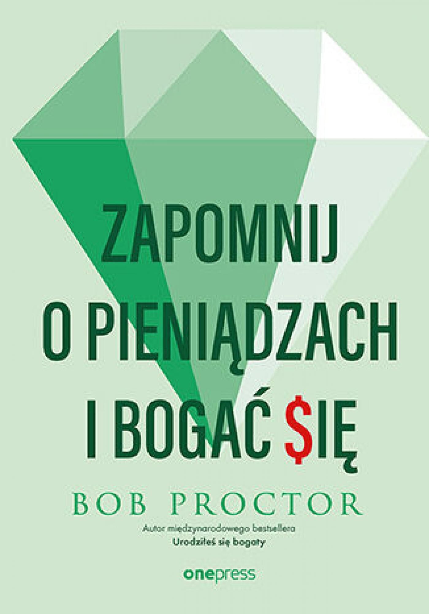 Zapomnij o pieniądzach i bogać się (e-book)