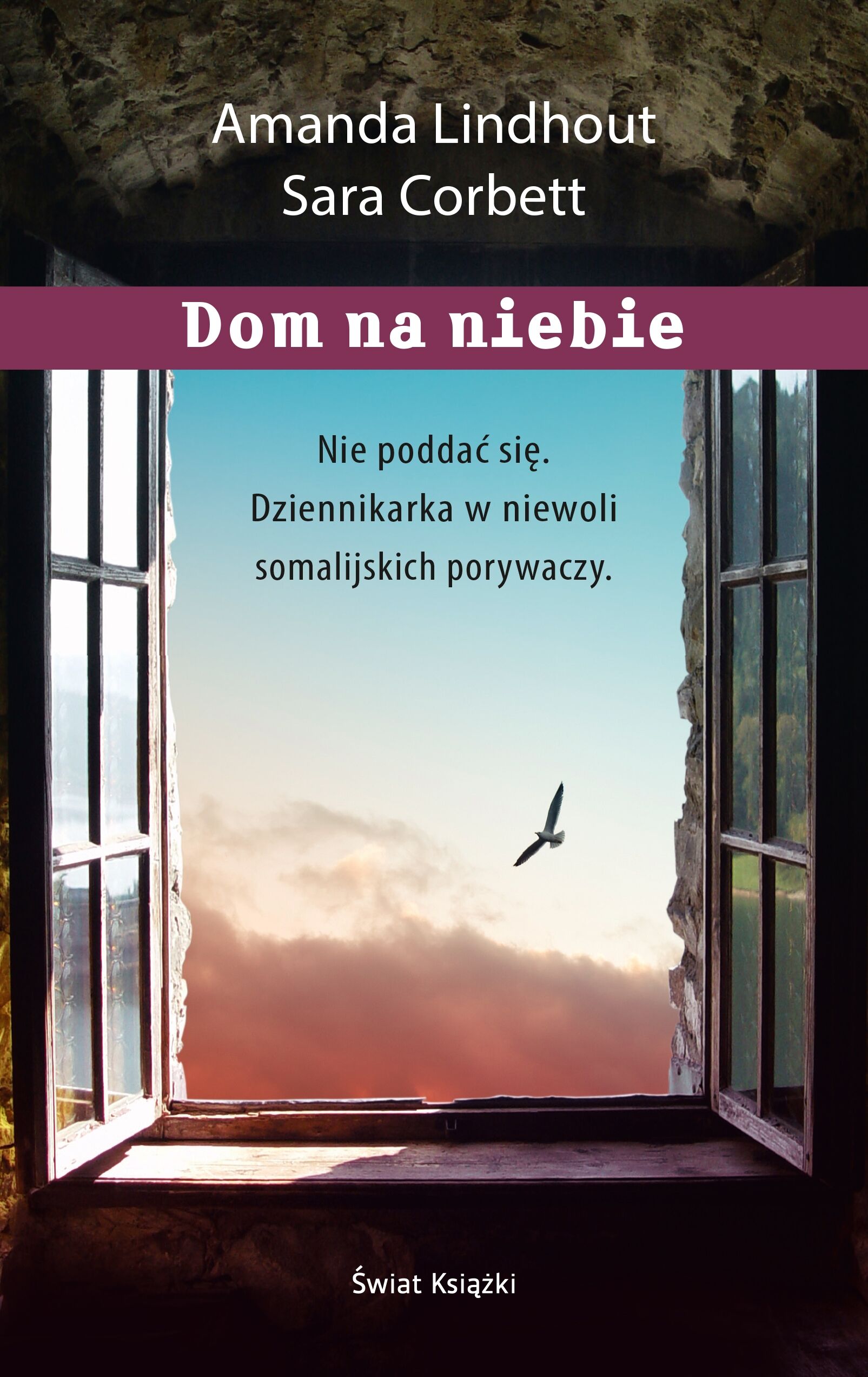 Dom na niebie. Szokująca relacja dziennikarki więzionej przez muzułmańskich porywaczy