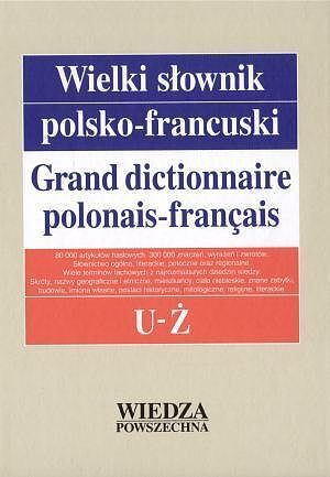 Wielki słownik polsko - francuski. Tom 5 (U-Ż)